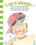 Lesynski, Loris: I Did It Because...: How a Poem Happens Lesynski, Loris: I Did It Because...: How a Poem Happens