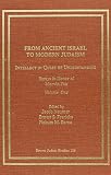 Neusner, Jacob: From Ancient Israel to Modern Judaism: Intellect in Quest of Understanding  Essays in Honor of Marvin Fox I