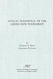 Nida, Eugene A.: Lexical Semantics of the Greek New Testament: A Supplement to the Greek-English Lexicon of the New Testament Based on Semantic Domains