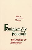 Diamond, Irene: Feminism and Foucault: Reflections on Resistance