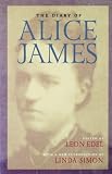 Edel, Leon: The Diary of Alice James