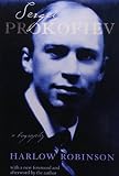 Robinson, Harlow: Sergei Prokofiev: A Biography Robinson, Harlow: Sergei Prokofiev: A Biography