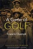 Ouimet, Francis: A Game of Golf