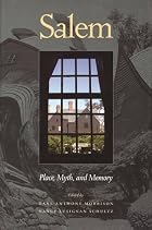 Salem: Place, Myth, and Memory by Dane&hellip;