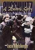 Adelsberger, Lucie: Auschwitz: A Doctor's Story