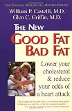 Castelli, William P.: Good Fat, Bad Fat: How to Lower Your Cholesterol and Reduce the Odds of a Heart Attack
