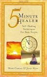 Capone, Mary: The 5 Minute Healer: Self-Healing Techniques for Busy People