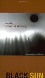 Abbey, Edward: Black Sun Abbey, Edward: Black Sun