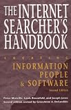 Rosenfeld, Louis B.: The Internet Searcher's Handbook: Locating Information, People, & Software Rosenfeld, Louis B.: The Internet Searcher's Handbook: Locating Information, People, & Software