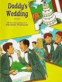 Willhoite, Michael: Daddy's Wedding Willhoite, Michael: Daddy's Wedding