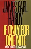 Hardy, James Earl: If Only for One Nite Hardy, James Earl: If Only for One Nite