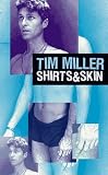 Miller, Tim: Shirts & Skin Miller, Tim: Shirts & Skin