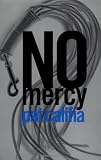 Califia, Pat: No Mercy Califia, Pat: No Mercy