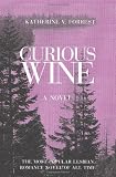 Forrest, Katherine V.: Curious Wine Forrest, Katherine V.: Curious Wine