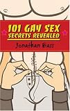 Bass, Jonathan: 101 Gay Sex Secrets Revealed Bass, Jonathan: 101 Gay Sex Secrets Revealed