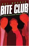 Bodner, Hal: Bite Club: A West Hollywood Vampire Novel Bodner, Hal: Bite Club: A West Hollywood Vampire Novel