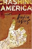Crashing America (1555839118) by Noyes, Katia Noyes, Katia: Crashing America