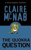 McNab, Claire: The Quokka Question: A Kylie Kendall Mystery McNab, Claire: The Quokka Question: A Kylie Kendall Mystery