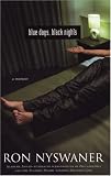 Blue Days, Black Nights: A Memoir (1555839193) by Nyswaner, Ron Nyswaner, Ron: Blue Days, Black Nights: A Memoir