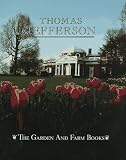 Baron, Robert C.: The Garden and Farm Books of Thomas Jefferson Baron, Robert C.: The Garden and Farm Books of Thomas Jefferson