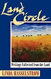 Hasselstrom, Linda M.: Land Circle: Writings Collected from the Land Hasselstrom, Linda M.: Land Circle: Writings Collected from the Land
