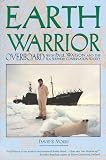 Morris, David B.: Earth Warrior: Overboard With Paul Watson and the Sea Shepherd Conservation Society