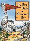 Oliver, Narelle: The Best Beak in Boonaroo Bay