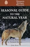 Bates, John: Seasonal Guide to the Natural Year: A Month by Month Guide to Natural Events