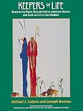 Bruchac, Joseph: Keepers of Life: Discovering Plants Through Native American Stories and Earth Activities for Children