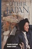 Suzuki, David: Other Japan: Voices Beyond the Mainstream Suzuki, David: Other Japan: Voices Beyond the Mainstream