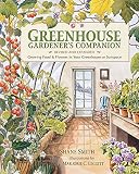 Smith, Shane: Greenhouse Gardener's Companion: Growing Food and Flowers in Your Greenhouse or Sunspace Smith, Shane: Greenhouse Gardener's Companion: Growing Food and Flowers in Your Greenhouse or Sunspace