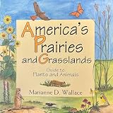 Wallace, Marianne D.: America's Prairies and Grasslands