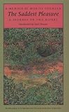 Thomsen, Moritz: The Saddest Pleasure: A Journey on Two Rivers Thomsen, Moritz: The Saddest Pleasure: A Journey on Two Rivers