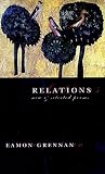 Grennan, Eamon: Relations: New and Selected Poems