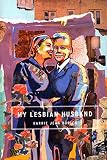 Borich, Barrie Jean: My Lesbian Husband: Landscapes of a Marriage Borich, Barrie Jean: My Lesbian Husband: Landscapes of a Marriage
