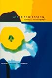 Graham, David: After Confession: Poetry As Autobiography Graham, David: After Confession: Poetry As Autobiography