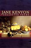 Kenyon, Jane: Collected Poems Kenyon, Jane: Collected Poems