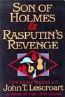 Lescroart, John: Son of Holmes and Rasputin's Revenge : The Early Works of John T. Lescroart