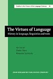 Frank, Thomas: The Virtues of Language: History in Language, Linguistics and Texts Papers in Memory of Thomas Frank Frank, Thomas: The Virtues of Language: History in Language, Linguistics and Texts Papers in Memory of Thomas Frank