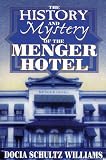 Williams, Docia Schultz: The History and Mystery of the Menger Hotel Williams, Docia Schultz: The History and Mystery of the Menger Hotel