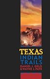 Gelo, Daniel J.: Texas Indian Trails