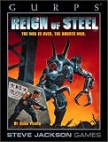 Pulver, David: GURPS Reign of Steel: The War Is over - the Robots Won Pulver, David: GURPS Reign of Steel: The War Is over - the Robots Won