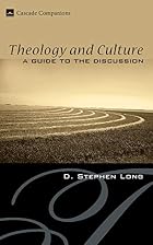 Theology and Culture: A Guide to the&hellip;