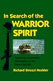 Heckler, Richard Strozzi: In Search of the Warrior Spirit Heckler, Richard Strozzi: In Search of the Warrior Spirit