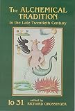 Grossinger, Richard: The Alchemical Tradition in the Late Twentieth Century