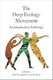 Drengson, Alan: The Deep Ecology Movement: An Introductory Anthology Drengson, Alan: The Deep Ecology Movement: An Introductory Anthology