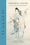 Cleary, Thomas: Immortal Sisters : Secret Teachings of Taoist Women