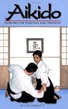Shifflet, Carol M.: Aikido Exercises for Teaching and Training Shifflet, Carol M.: Aikido Exercises for Teaching and Training