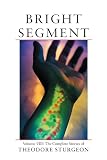 Sturgeon, Theodore: Bright Segment Sturgeon, Theodore: Bright Segment