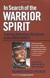Heckler, Richard: In Search of the Warrior Spirit: Teaching Awareness Disciplines to the Green Berets Heckler, Richard: In Search of the Warrior Spirit: Teaching Awareness Disciplines to the Green Berets